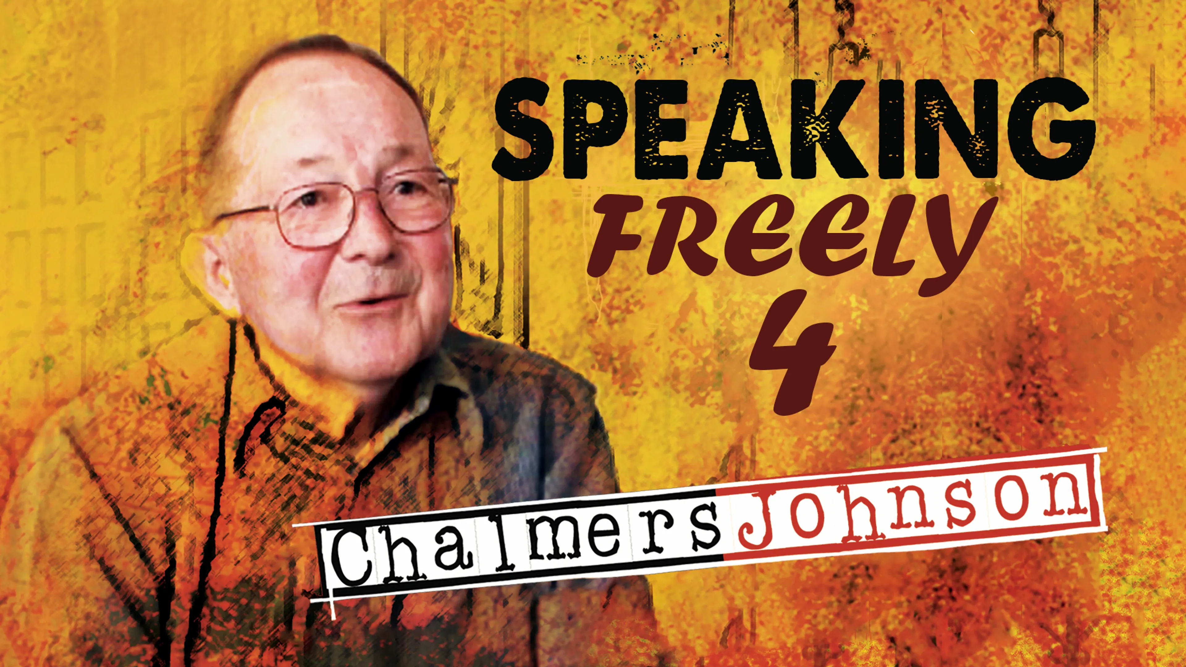 Speaking Freely 4: Chalmers Johnson poster